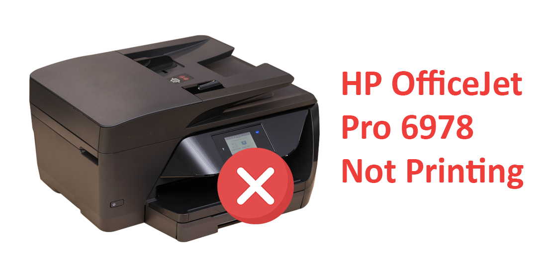 HP OfficeJet Pro 6978 Not Printing